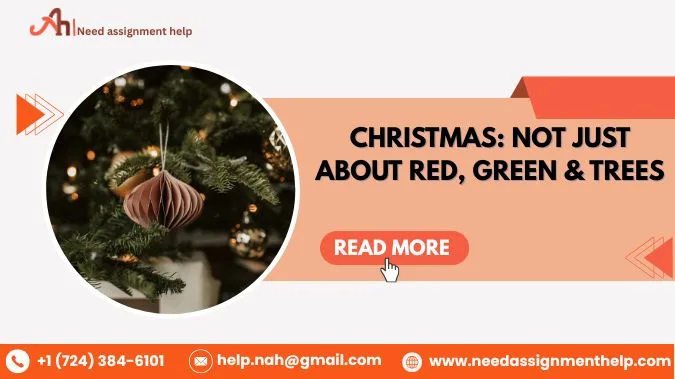 Christmas: Not Just About Red, Green & Trees